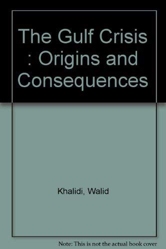 Couverture de Gulf Crisis: Origins and Consequences by Walid Khalidi