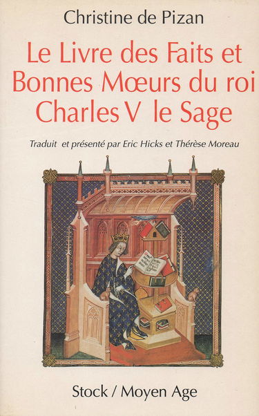 Le livre des faits et bonnes moeurs du roi Charles V le Sage