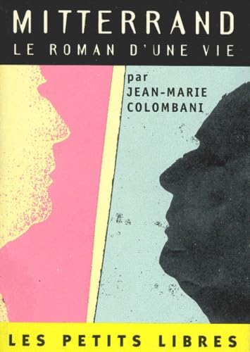 Mitterrand : le roman d'une vie