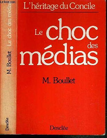 LE CHOC DES MEDIAS / L'HERITAGE DU CONCILE