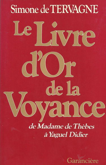 Le Livre d'or de la voyance : 1886-1986, un siècle de grands médiums