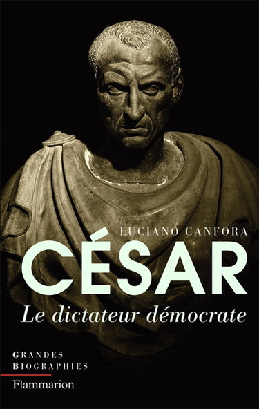 Couverture de César : le dictateur démocrate