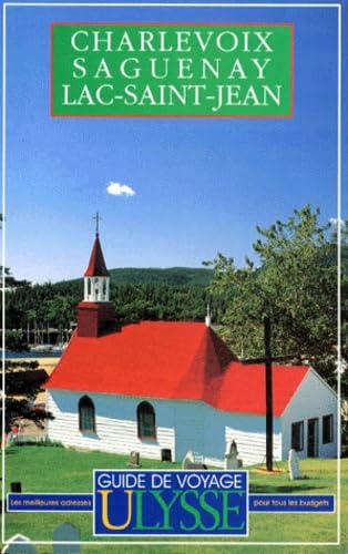 Charlevoix. Saguenay. Lac Saint-Jean. 2eme Edition