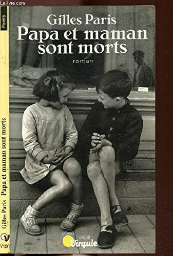 Papa et maman sont morts