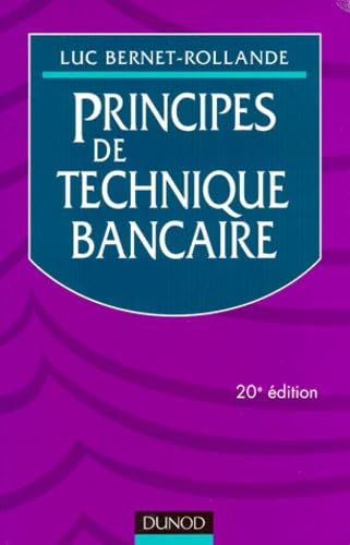 Principes Technique Bancaire. 20eme Edition