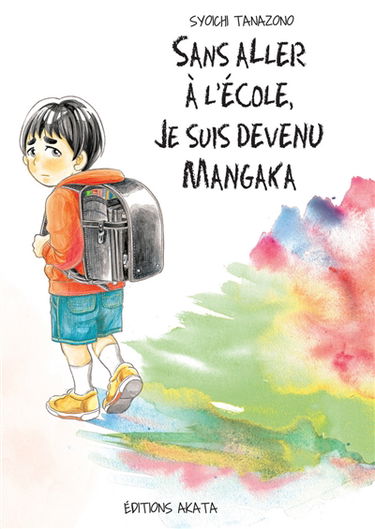 Sans aller à l'école, je suis devenu mangaka