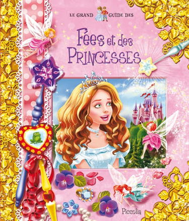 Le grand guide des fées et des princesses