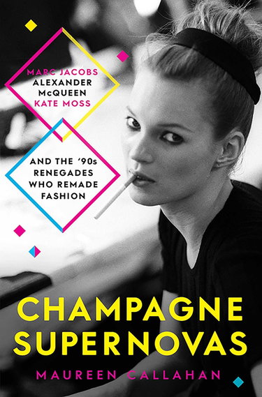 Couverture de Champagne Supernovas: Kate Moss, Marc Jacobs, Alexander McQueen, and the 90s Renegades Who Remade Fashion