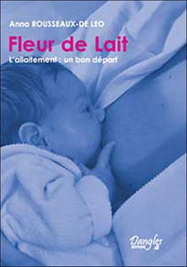 Fleur de lait : l'allaitement : un bon départ