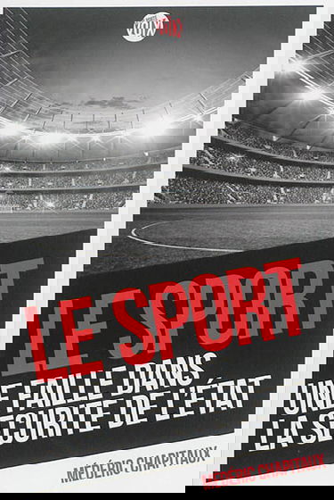 Le sport : une faille dans la sécurité de l'Etat