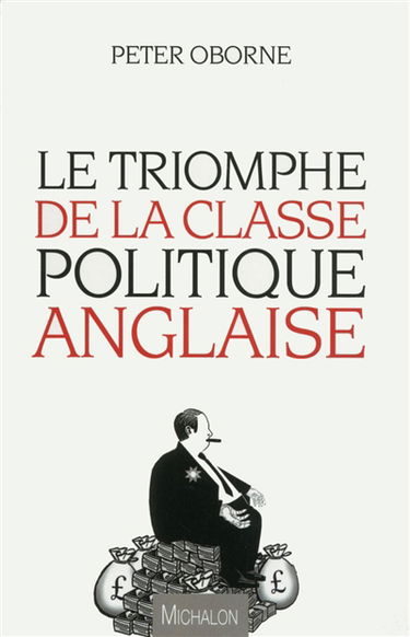 Le triomphe de la classe politique anglaise