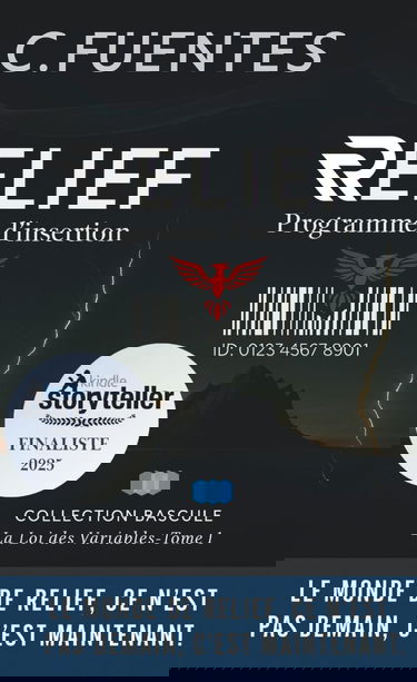 RELIEF - Programme d'insertion: Un roman d’anticipation sur le travail, la précarité… et ce qu’il reste de nos émotions. Thriller Psychologique et dystopique