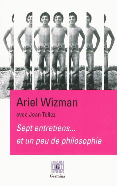 Sept entretiens, et un peu de philosophie : entretiens avec Jean Tellez