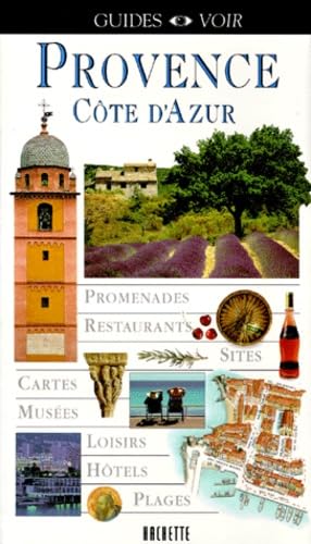 Voir la Provence et la Côte d'Azur.