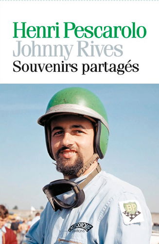 Henri Pescarolo, Johnny Rives : souvenirs partagés