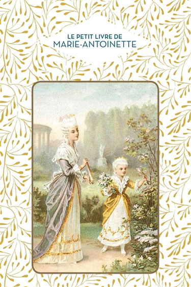 Le petit livre de Marie-Antoinette