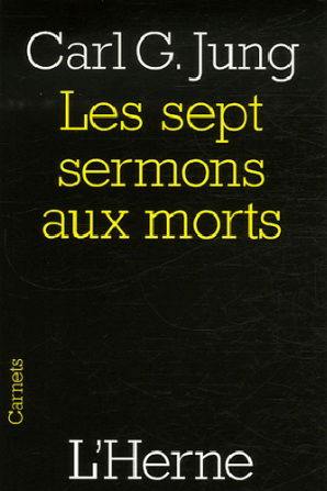 Les sept sermons aux morts : et autres textes