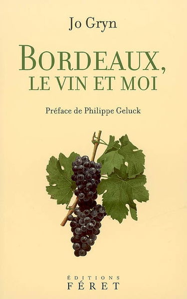 Bordeaux, le vin et moi