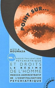 Hospitalisation psychiatrique et droit de l'homme. Vol. 1