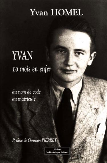 Yvan, 10 mois en enfer : du nom de code au matricule