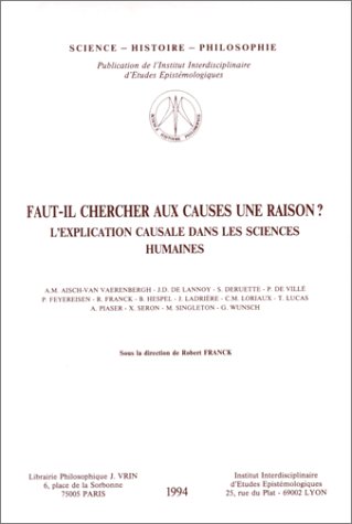 Faut-il chercher aux causes une raison ? : l'explication causale dans les sciences humaines