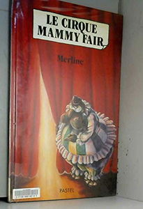 Le Cirque Mammy Fair