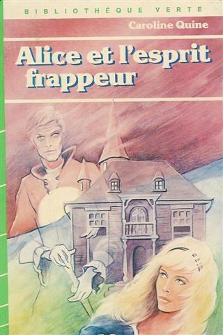 Couverture de Alice et l'esprit frappeur : Collection : Bibliothèque verte cartonnée & illustrée