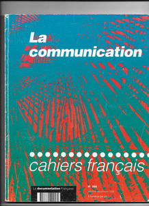 Les Cahiers français, numéro 258. La communication