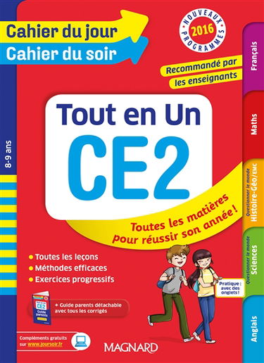 Tout en un, CE2, 8-9 ans : toutes les matières pour réussir son année ! : nouveaux programmes 2016
