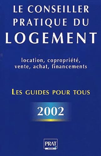Le Conseiller pratique du logement 2002
