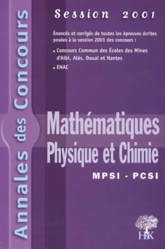 Mathématiques, physique et chimie : MPSI, PCSI : 2001