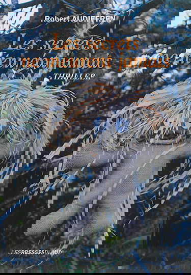 Les secrets ne meurent jamais : thriller