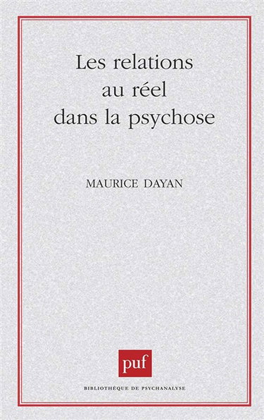 Les Relations au réel dans la psychose : critique de l'héritage freudien