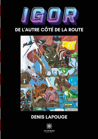 Igor : De l’autre côté de la route