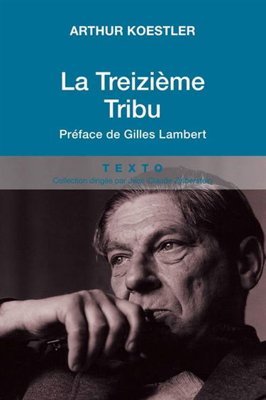 La treizième tribu : l'empire khazar et son héritage