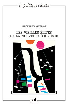 Les vieilles élites de la nouvelle économie : un portrait collectif des dirigeants de la révolution numérique aux Etats-Unis et en Europe