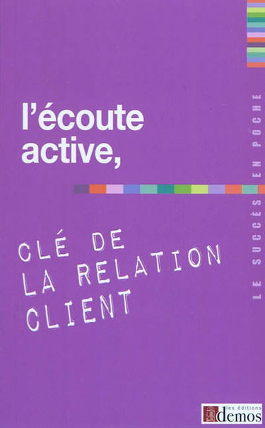 L'écoute active, clé de la relation client