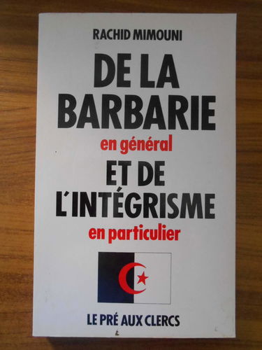 De la barbarie en général et de l'intégrisme en particulier