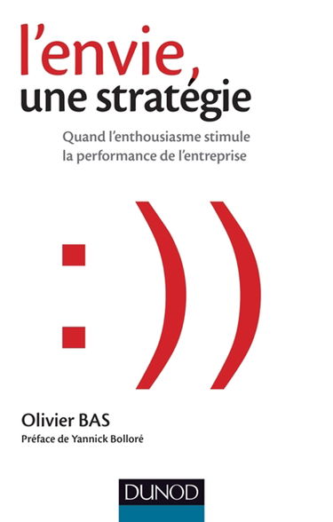 L'envie, une stratégie : quand l'enthousiasme stimule la performance de l'entreprise