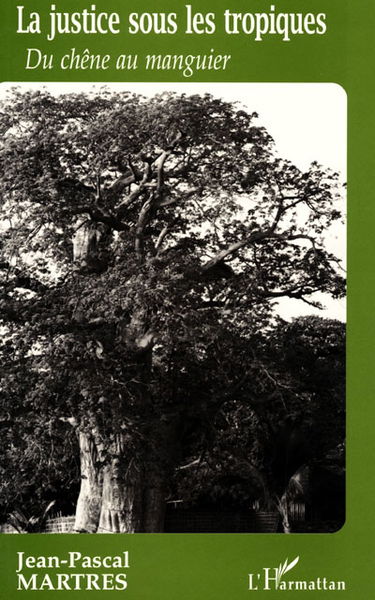 La justice sous les tropiques : du chêne au manguier