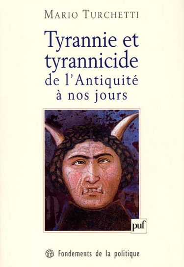 Tyrannie et tyrannicide de l'Antiquité à nos jours