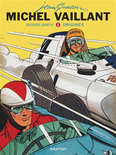 Michel Vaillant : histoires courtes. Vol. 1. Origines