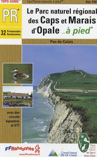Le Parc naturel régional des caps et marais d'Opale à pied : Pas-de-Calais