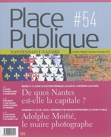Couverture de Place publique, Nantes Saint-Nazaire, n° 54. De quoi Nantes est-elle la capitale ? par Collectif