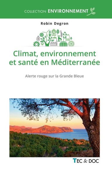 Climat, environnement et santé en Méditerranée : alerte rouge sur la grande bleue
