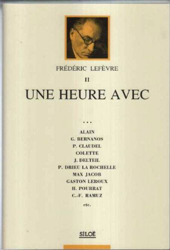 Une heure avec : M. Barrès, J. Cocteau, G. Courteline, R. Dorgelès.... Vol. 2