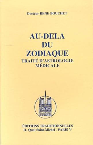 Au-delà du zodiaque : traité d'astrologie médicale
