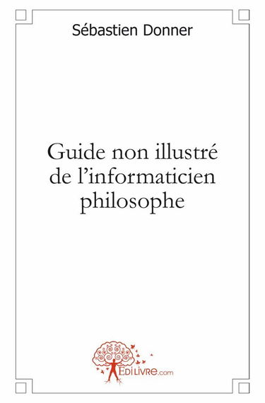 Guide non illustré de l'informaticien philosophe