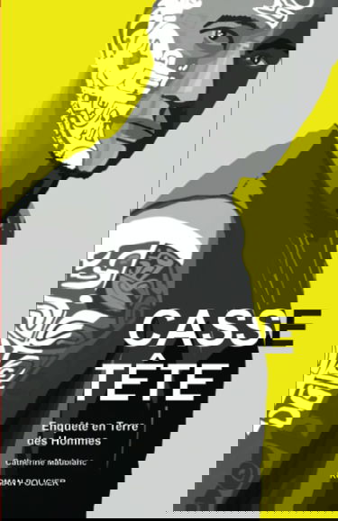 Casse tête: Enquête en Terre des Hommes