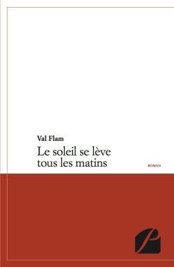 Le soleil se lève tous les matins